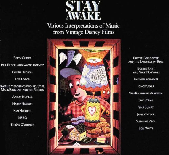 Stay Awake”: un tributo oblativo al canzoniere Disney di Hal Willner